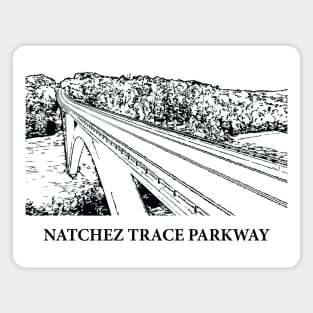 Natchez Trace Parkway Magnet